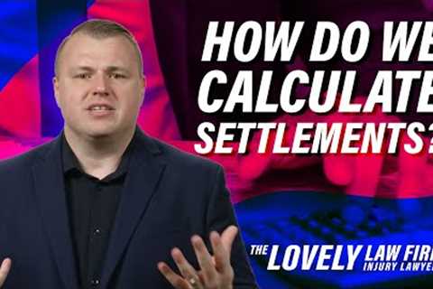 Unlocking the Secrets: How Personal Injury Lawyers Calculate Settlements