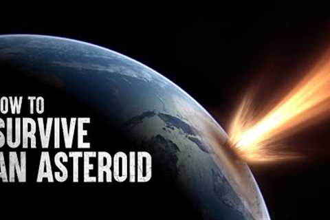 How to Survive an Asteroid Impact