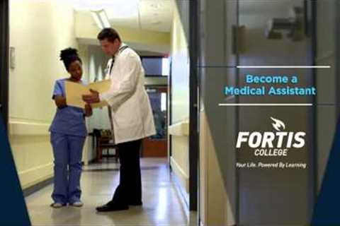 What Do Medical Assistants Do? :15 | Healthcare &amp; Medical Training Programs | Fortis