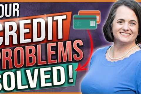 Your Credit Problems Solved! | #LoanwithJen #creditproblems
