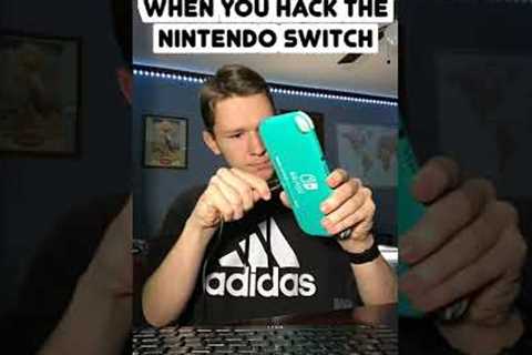 When you Hack the Nintendo Switch
