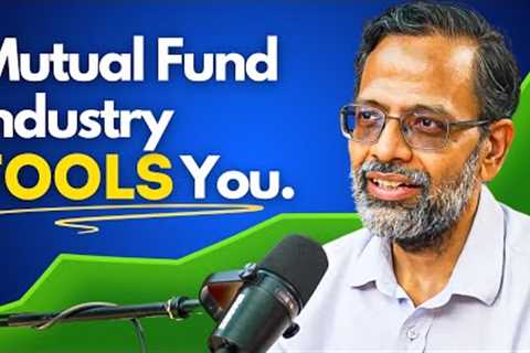Mutual fund Industry FOOL's you| IIT Madras Professor | How to Build wealth |