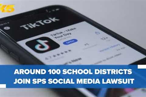 Around 100 other districts have joined Seattle Public Schools' lawsuit against social media giants
