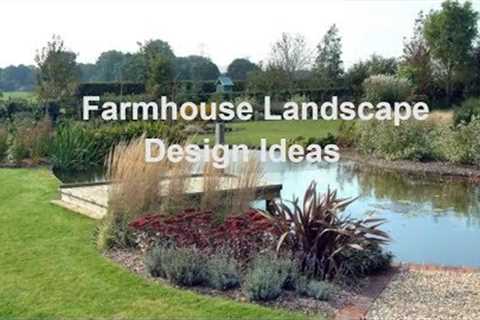 31+ Stunning Farmhouse Landscape Design Ideas