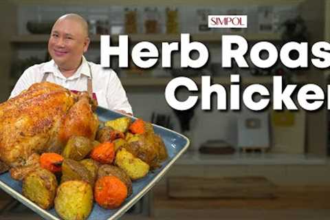 Herb Roast Chicken Recipe Guide | Chef Tatung