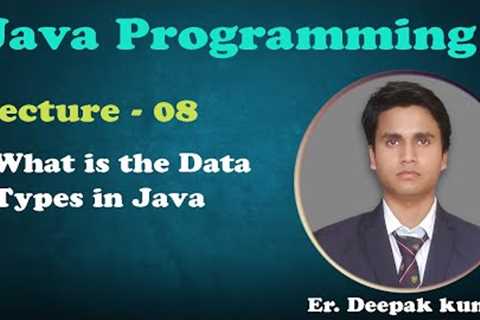 Data Types in Java | Lecture - 8 | Java Tutorials for Beginners in Hindi