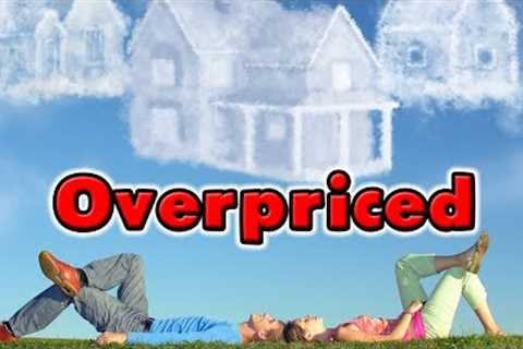 10 Most Overpriced Real Estate Markets.