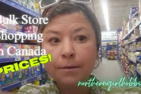 Rising Prices?! Canadian Bulk Store Shopping (Not Edited) #groceryhaul #foodprices