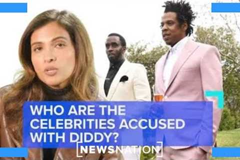 Who are the celebrities accused with Diddy? | NewsNation