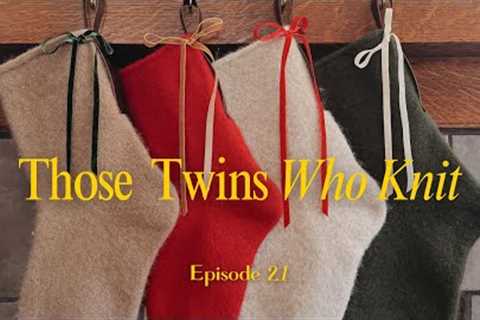 Those Twins Who Knit Episode 21 - a knitting podcast