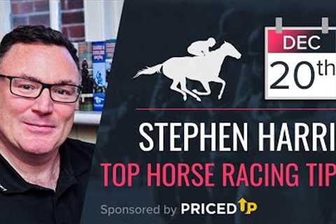 Stephen Harris’ top horse racing tips for Friday 20th December