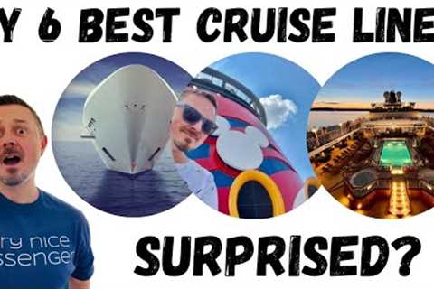 Best Cruise Lines - My Top 6