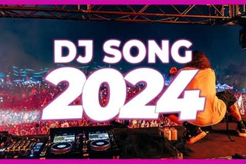 DJ SONG 2024 - Mashups &amp; Remixes of Popular Songs 2024 | DJ Songs Club Music Remix Disco DJ Mix ..