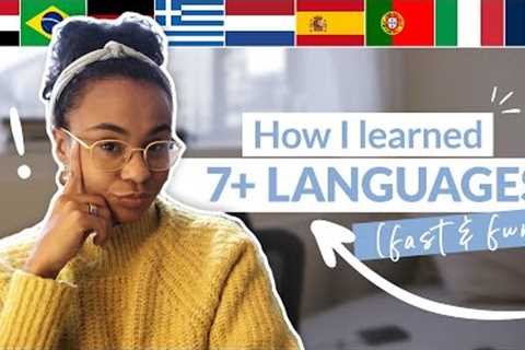How I Learn Languages Fast (I speak 7+)