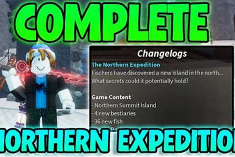 How To COMPLETE Northern Expedition Fisch Update! New FISCH UPDATE! (Roblox Fish)