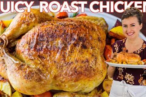 Juicy ROAST CHICKEN RECIPE - How To Cook a Whole Chicken