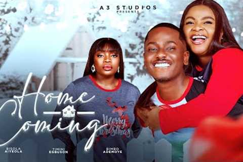 THE HOMECOMING. LATEST ROMANTIC MOVIE. STARRING BIMBO ADEMOYE ,TIMINI EGBUSON, BISOLA AIYEOLA