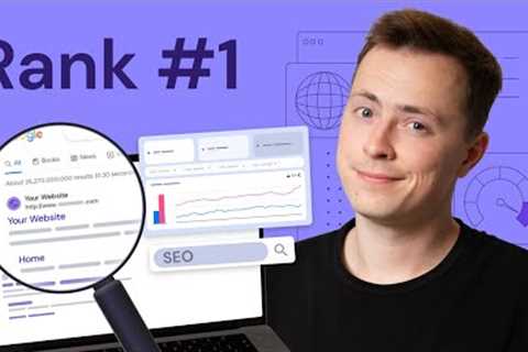 How to Rank 1st on Google: 8 SEO Strategies Proven to Work