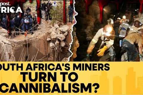 South Africa: Trapped Illegal Miners at Stilfontein Claim Turning to Cannibalism | Firstpost Africa