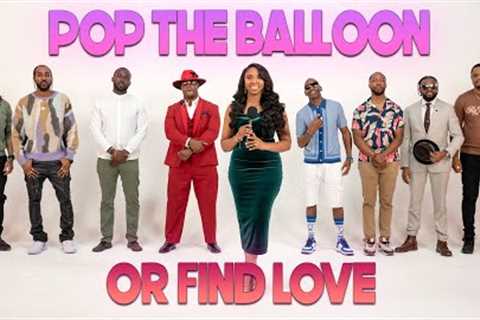 Ep 36: Pop The Balloon Or Find Love | With Arlette Amuli