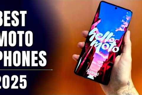 Best MOTO Phones 2025