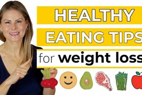 HEALTHY EATING HABITS for weight loss | a diet-free approach!