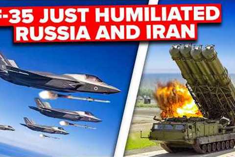F-35 Completely Demolished Russian S-300 in Iran