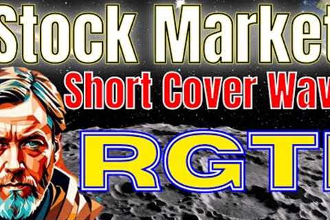RGTI Stock: Monday Short Cover Wave Confirmed—Act Before Market Open!
