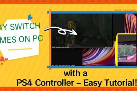 Play Nintendo Switch Games on PC with a PS4 Controller – Easy Tutorial!