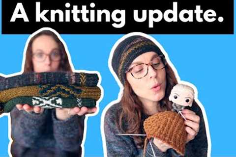 A good ol' fashioned KNITTING UPDATE! #knittingpodcast