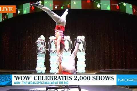 'WOW' celebrates 2,000 shows at the Rio in Las Vegas