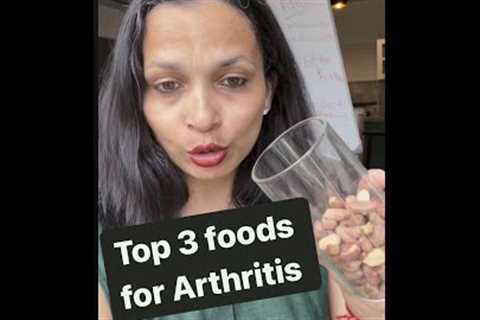 Top 3 foods for Arthritis pain
