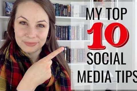 TOP TEN SOCIAL MEDIA TIPS FOR WRITERS