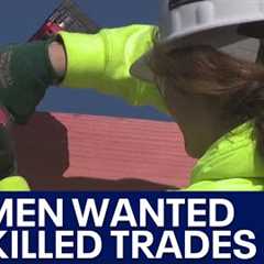 Companies recruiting more women to help fill skilled trades jobs