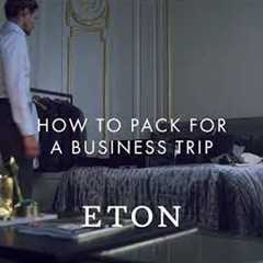 Eton Presents: How to Pack for a Business Trip