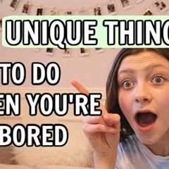 67 Actual FUN Things To Do When You're Bored | Bethany