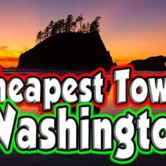 Top 10 Cheapest Washington Towns to Buy a House