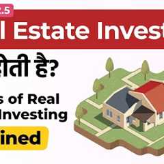 What is Real Estate Investing? Four Types of Real Estate Investing Explained in Hindi