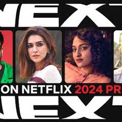 Next on Netflix India 2024 | Films & Series Preview