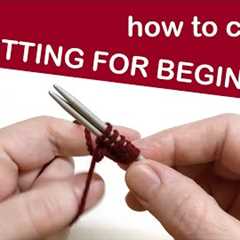 FULL TUTORIAL: How to CAST ON Knitting for Beginners