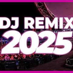 DJ REMIX SONG 2025 - Mashups & Remixes of Popular Songs 2025 | DJ Remix Club Music Party Mix..