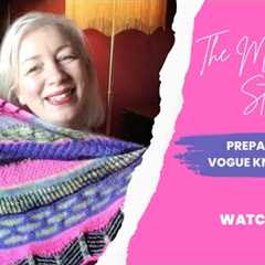 The Meaningful Stitch: Preparing for Vogue Knitting Live 2025