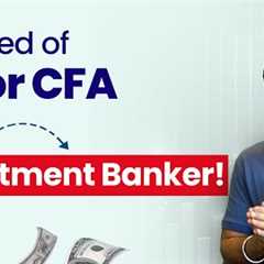 How to Become an Investment Banker Without CA or CFA