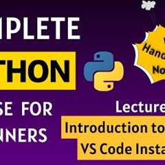 Introduction to Python | Python Full course for Beginners | Lecture 1