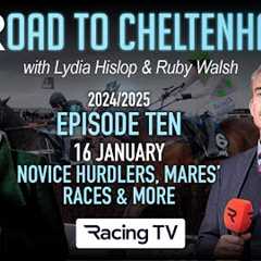 Road to Cheltenham - Novice Hurdlers, Mares' Races & More