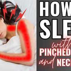 How To Sleep with Neck Pain / Pinched Nerve in Neck | Dr. Jon Saunders