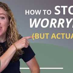 How to Stop Worrying: The #1 Skill to Stop Anxiety & Master GAD 14/30