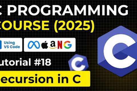 Recursion in C Language | Complete C Programming 2025 Course for Beginners