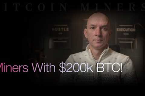 Bitcoin Miners With $200k BTC! Year End Sell Off? Followed by Q&amp;A!