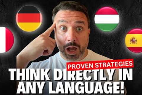 How to THINK in Any Foreign Language IMMEDIATELY
